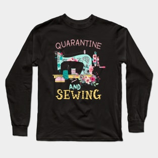 Quarantine and Sewing Long Sleeve T-Shirt